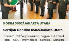 Danrem 052/Wijayakrama Pimpin Sertijab Dandim 0502/JU, Perkuat Peran Kodim Jakarta Utara